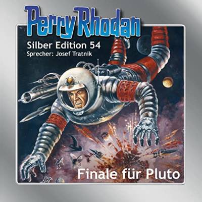 Perry Rhodan Silber Edition 54: Finale für Pluto: Ungekürzte Ausgabe, Lesung von Einhell